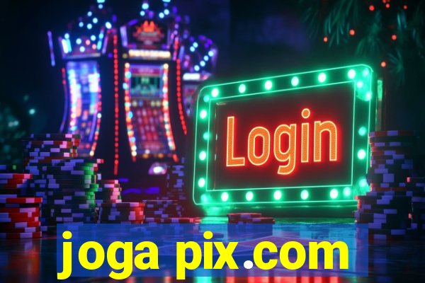 joga pix.com
